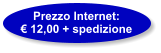 Prezzo Internet: € 12,00 + spedizione